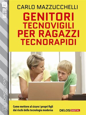 cover image of Genitori tecnovigili per ragazzi tecnorapidi